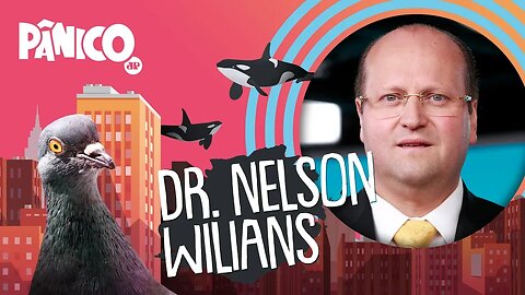 Dr. Nelson Wilians | PÂNICO - 11/02/2020