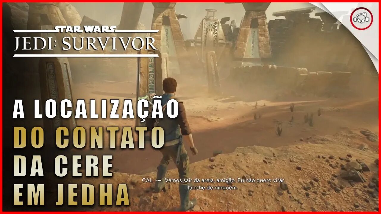 Star Wars Jedi Survivor, A localização do contato da Cere em Jedha | Super-Dica Pt- Br