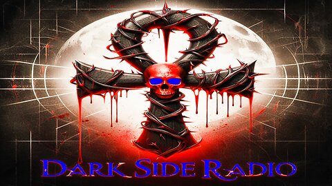 ⚡DARK SIDE RADIO⚡ Ep. 257