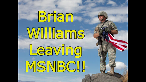 Brian Williams Leaving MSNBC!