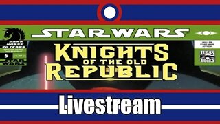 Star Wars Knights Of The Old Republic Comic Book Livestream Part 04