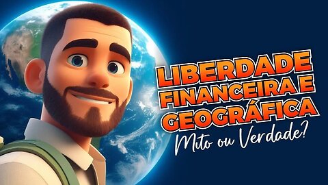 MITO ou VERDADE: Liberdade Financeira e Geográfica com Marketing Digital.