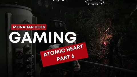 Atomic Heart Part 6