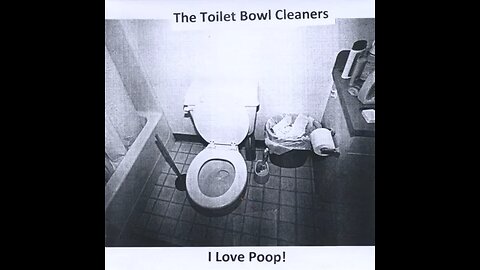 The Toilet Bowl Cleaners - The Dog Has Diarrhea (Audio)