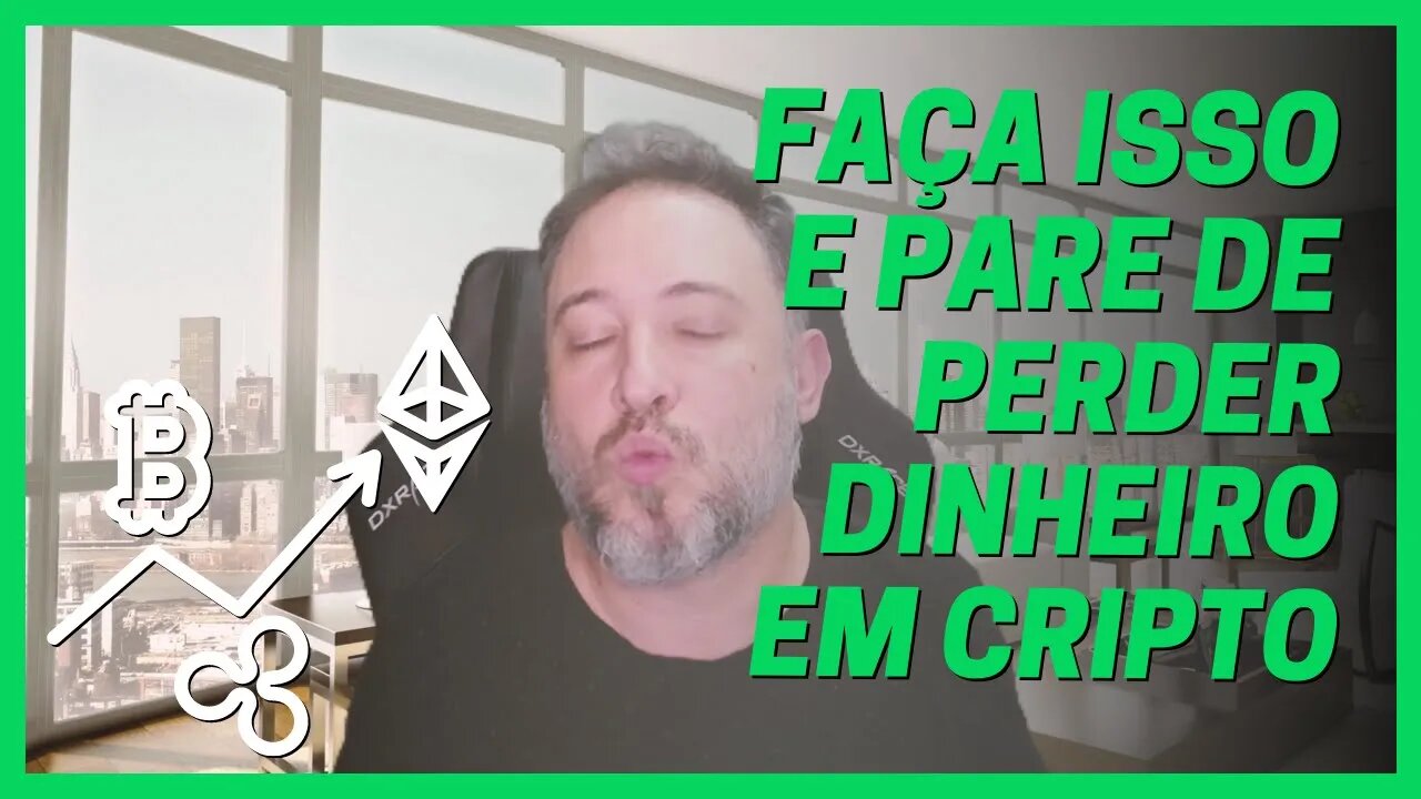 CRIPTOMOEDAS: Faça Isso e Pare De Perder Dinheiro [🐴CRIPTO BAGUAL]