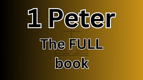 1 Peter - The FULL book