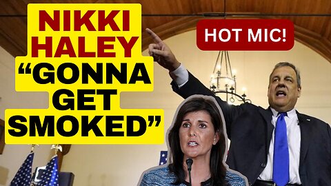 Chris Christie On HOT MIC Says Nikki Haley "Gonna Get Smoked"