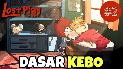Susah amat dibangunin | Lost In Play Eps2