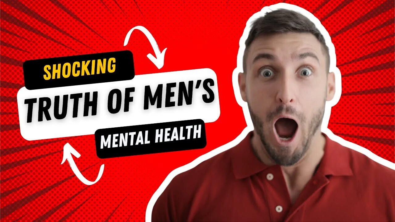 Shocking Reality of Men's Mental Health