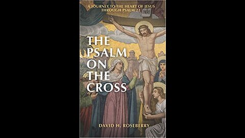 Chapter 19 - The Psalm on the Cross