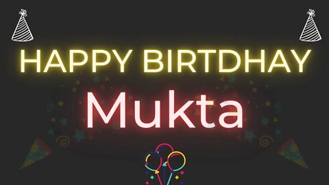 Happy Birthday to Mukta - Birthday Wish From Birthday Bash