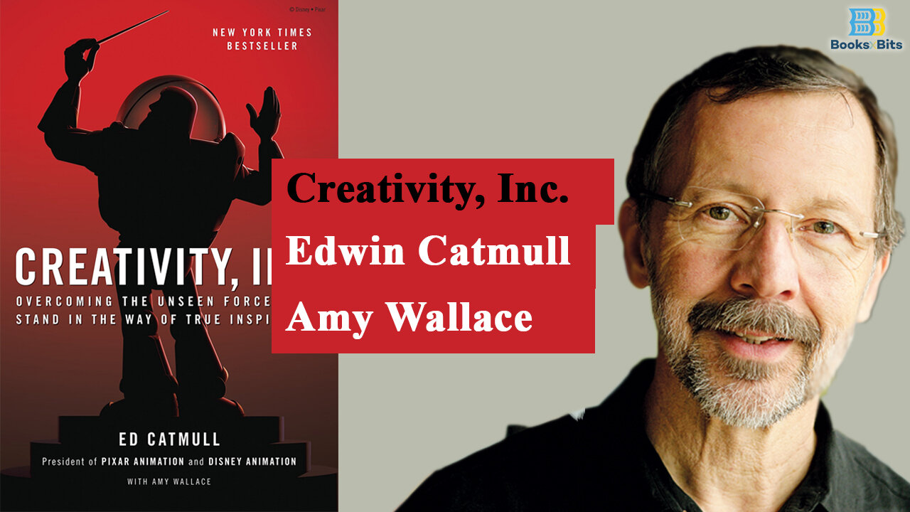 Creativity, Inc. by Ed Catmull & Amy Wallace (Book Summary)