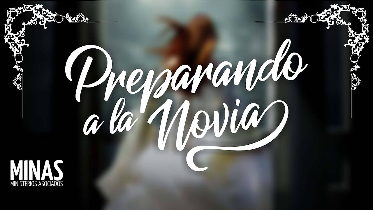 Preparando a la novia 5: las cartas de Jesús parte 2