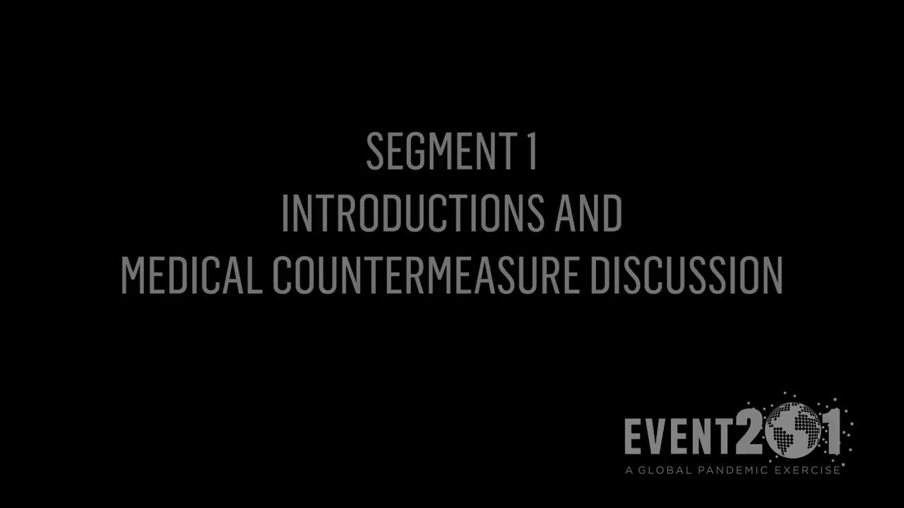 Event 201 Pandemic Exercise Segment 1, Intro and Medical Countermeasures (MCM) Discussion