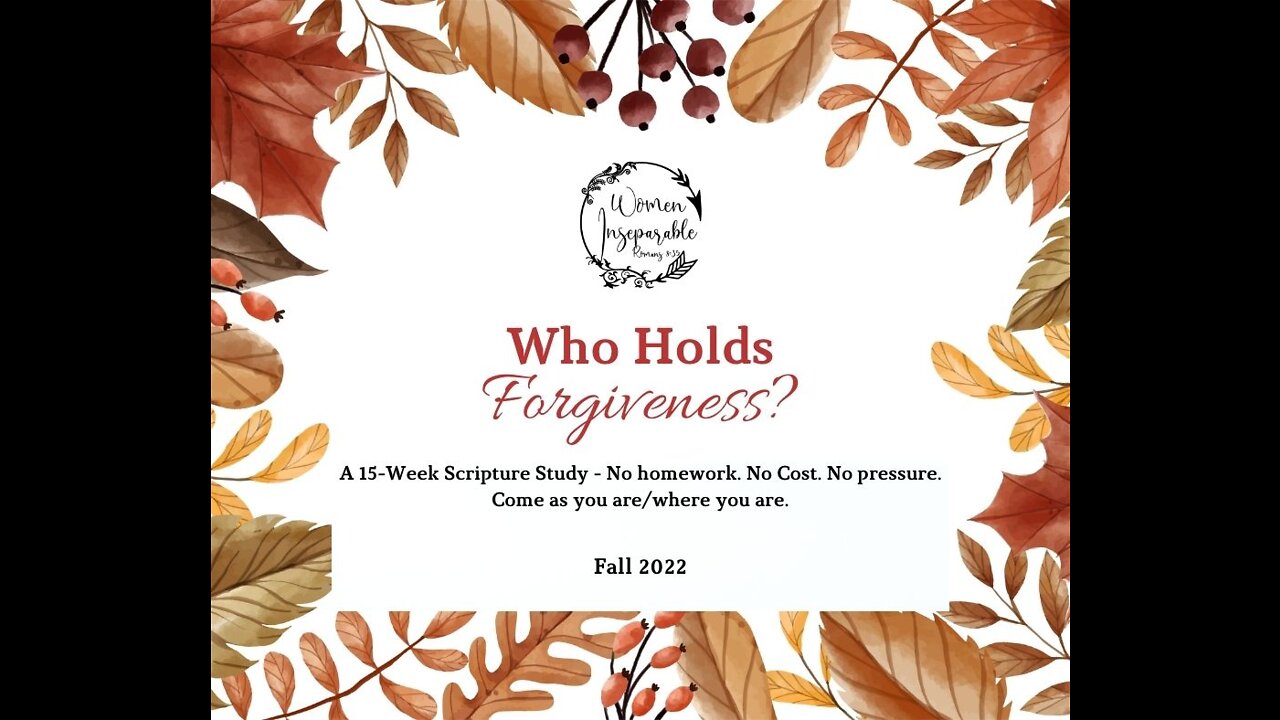 Who Holds Forgiveness Week 9