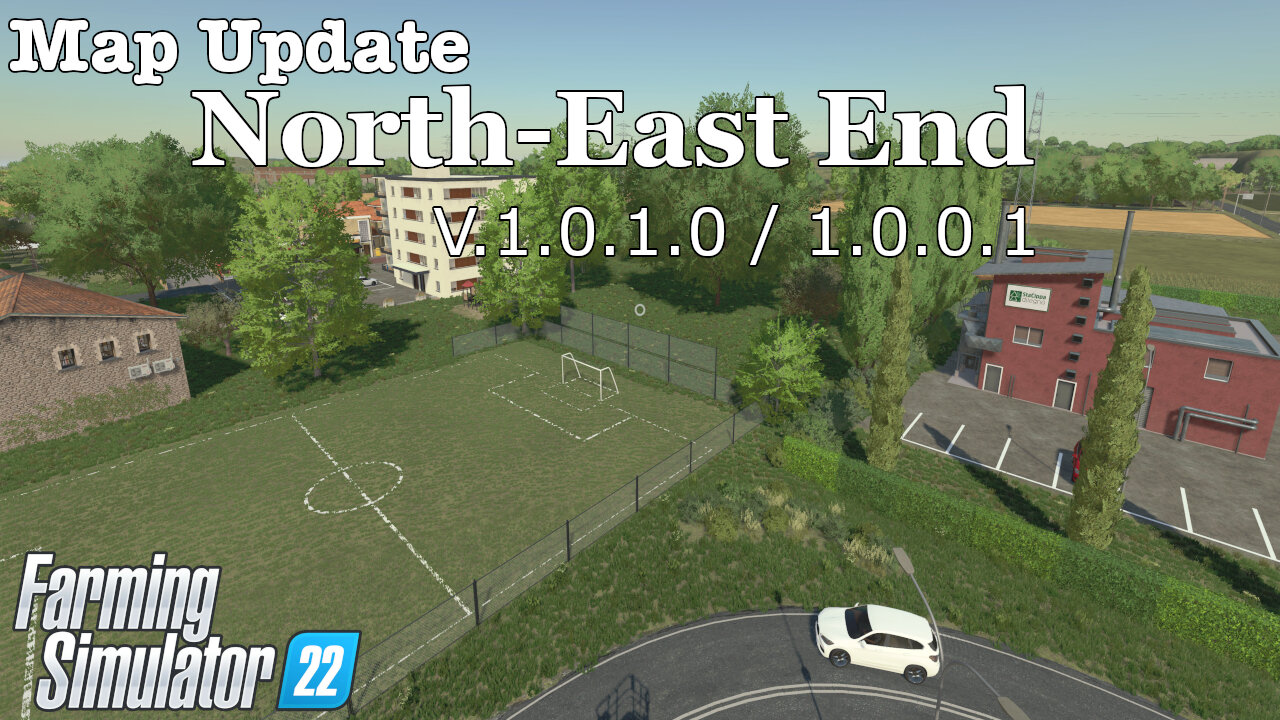 Map Update | North-East End | V.1.0.1.0 / 1.0.0.1 | Farming Simulator 22