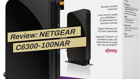 Review: NETGEAR C6300-100NAR DOCSIS 3.0 WiFi Cable Modem Router with AC1750 16x4 Download speed...