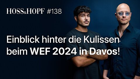 WEF 2024: Was ist der „geheime“ Plan der Eliten? - Hoss und Hopf🙈