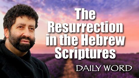 The Resurrection in the Hebrew Scriptures [From The Anti Mythological Redemption (Message 2385)]