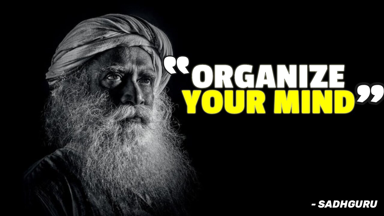 Sadhguru 2021 - Organize your minds to GET RICH!