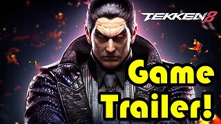 Tekken 8 Game Trailer! (Kazuya)