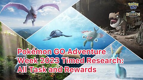 Pokémon GO Adventure Week 2023 Timed Research: All Tasks and Rewards