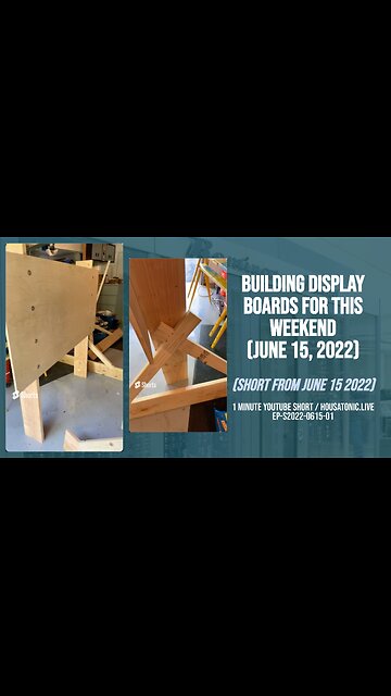 Building display boards for this weekend (June 15, 2022)