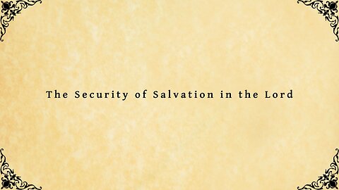 Security of Salvation in the Lord