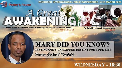 CONFERENCE 23 | Pst Gerhard Kgobetsi | MARRY DID YOU KNOW? | WED - 18:30 |08 Mar 23