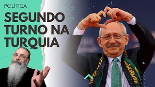 ELEIÇÕES na TURQUIA apontam para SEGUNDO TURNO e JORNAIS BRASILEIROS mostram SEMELHANÇA com LULA