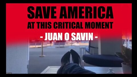 Juan O' Savin Huge Intel Drop "Save America At This Critical Moment"