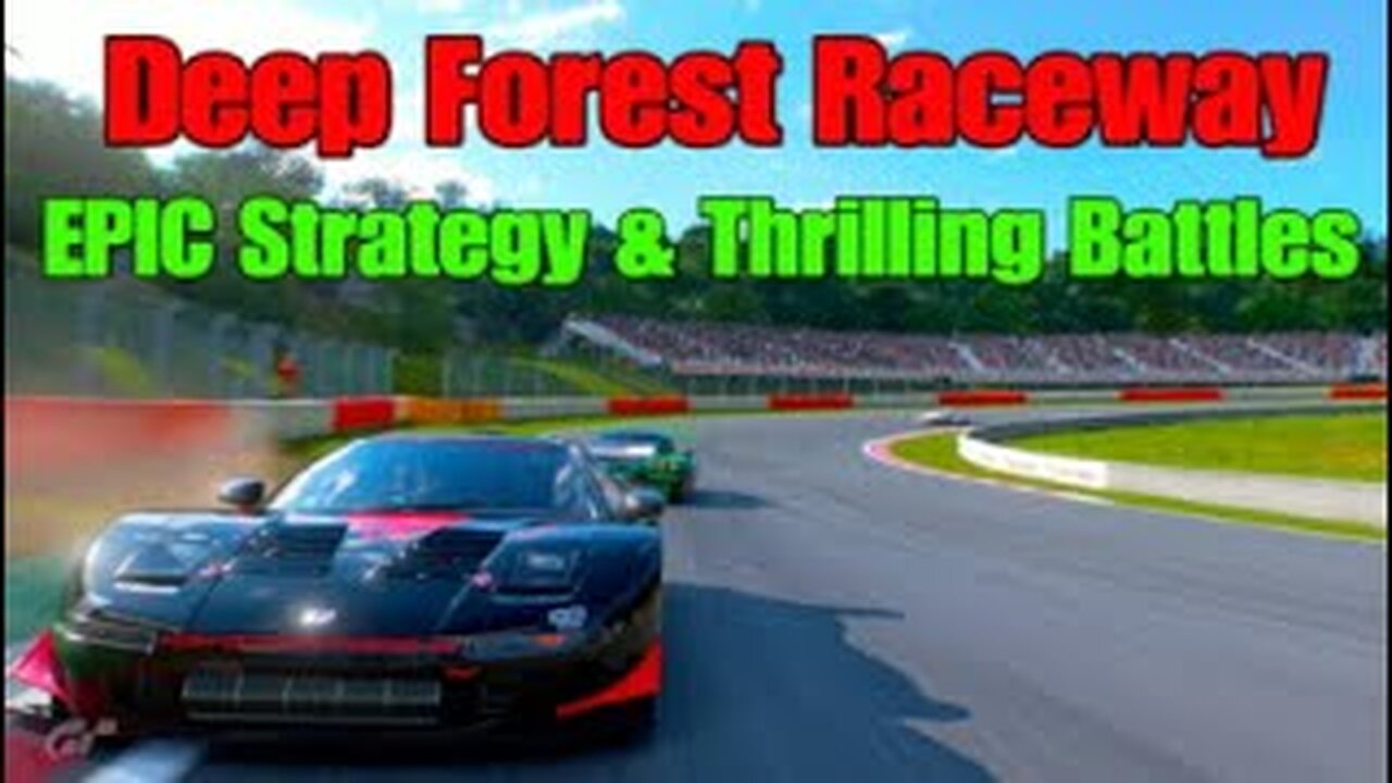 Gran Turismo 7 Deep Forest Raceway: EPIC Strategy Fails & Thrilling Battles