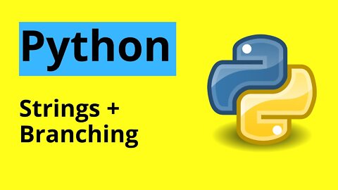 Python Tutorial for Beginners 2: Strings, Conditions, Logic