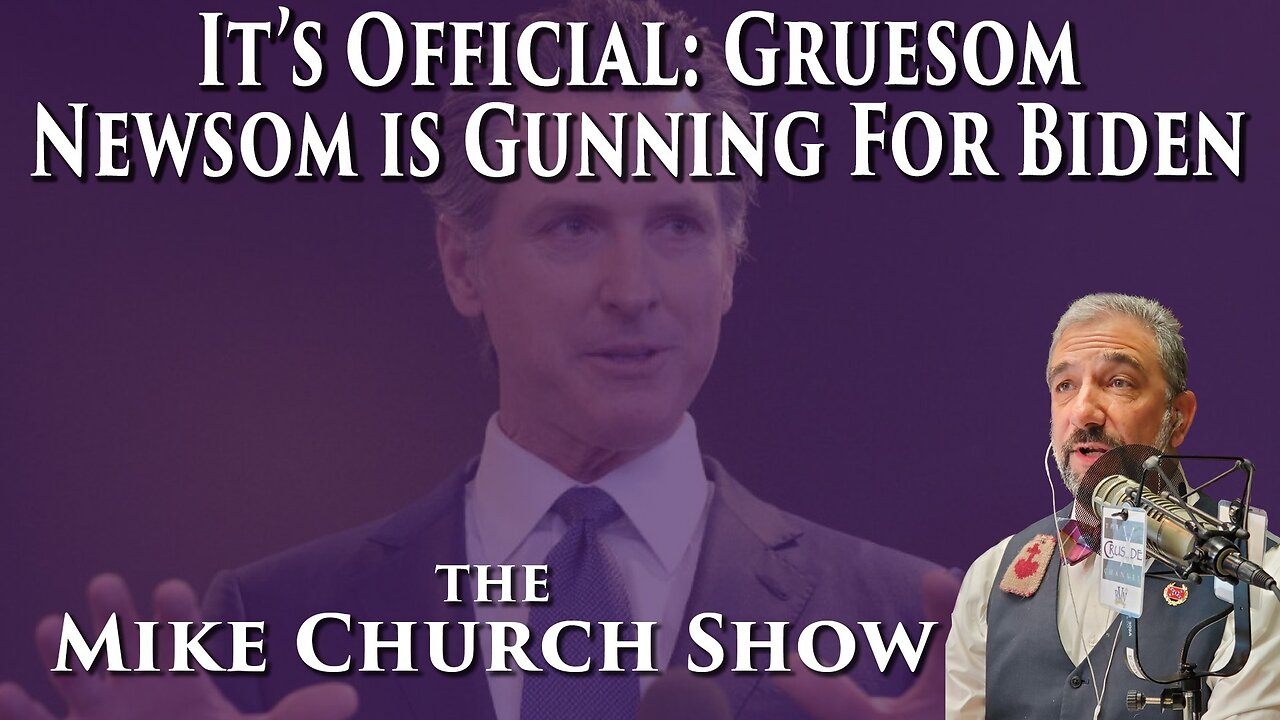 It's Official: Gruesome Newsom Is Gunning For Biden