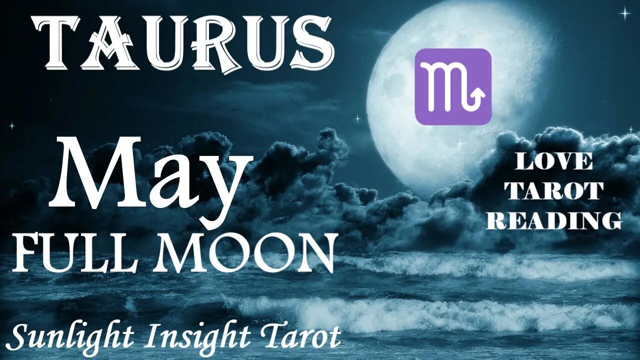 Taurus *You Have Your Eye On A New Soulmate Contract, You Know This One's For Real* May Full Moon