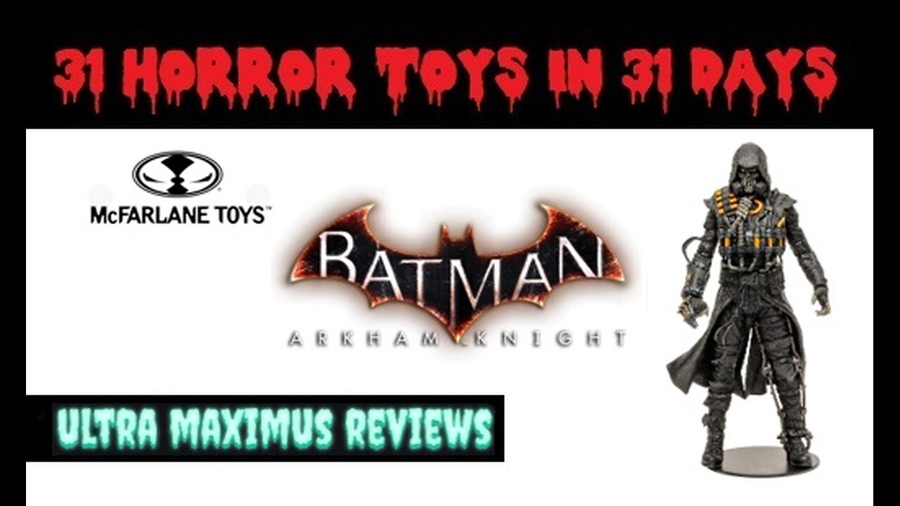 🎃 Scarecrow | Batman: Arkham Knight | 31 Horror Toys in 31 Days