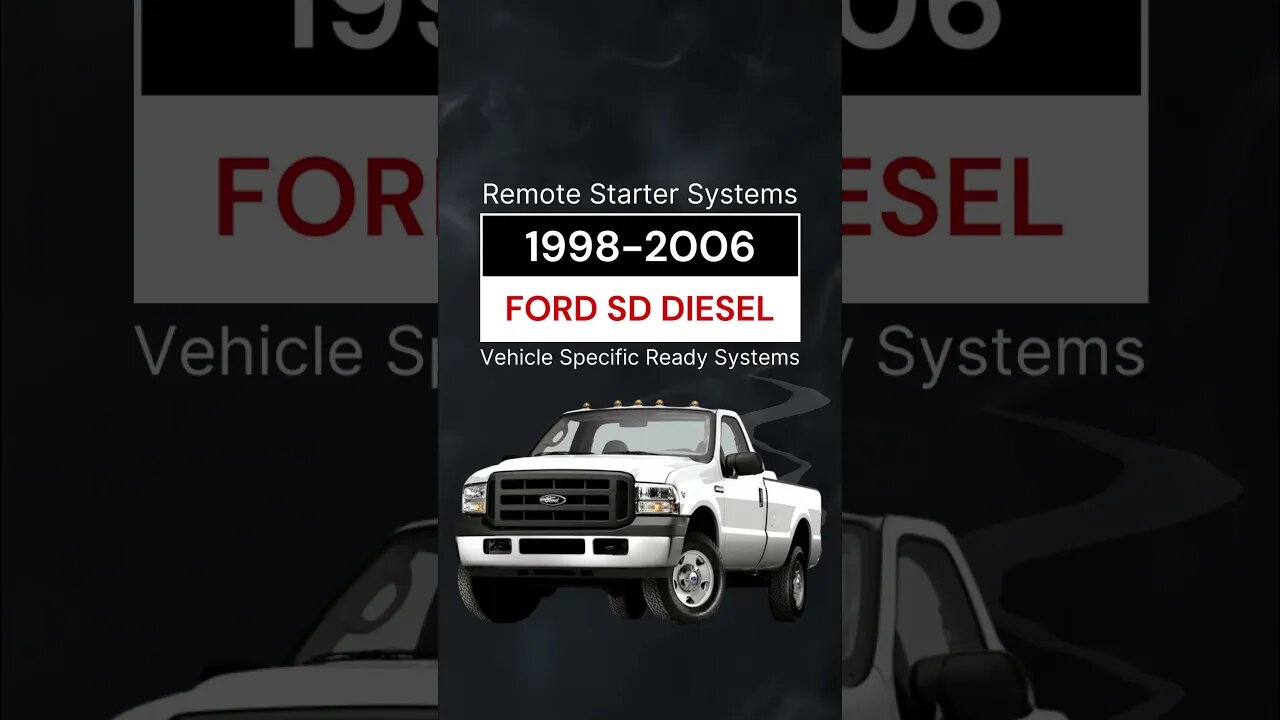 1998-2006 Ford Super Duty Diesel Remote Start Kits