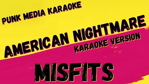 MISFITS ✴ AMERICAN NIGHTMARE ✴ KARAOKE INSTRUMENTAL ✴ PMK