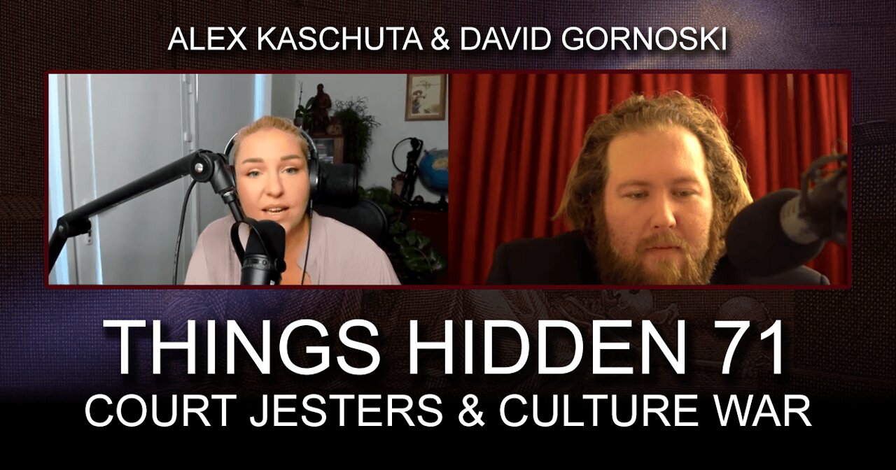 THINGS HIDDEN 71: Alex Kaschuta on Court Jesters and Culture War