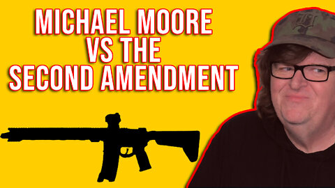 FOUNDERING Father: Michael Moore's "Amendment" to Cancel 2A