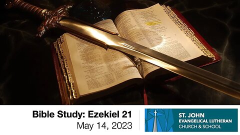 Bible Study: Ezekiel 21 — May 14, 2023