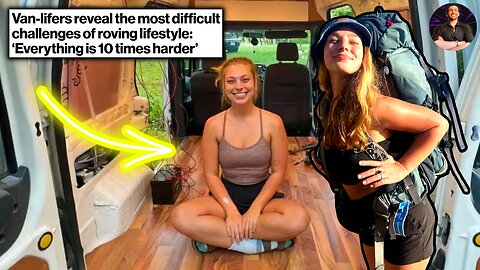 Van Life is a GREAT Life For Some, But a NIGHTMARE For Others!
