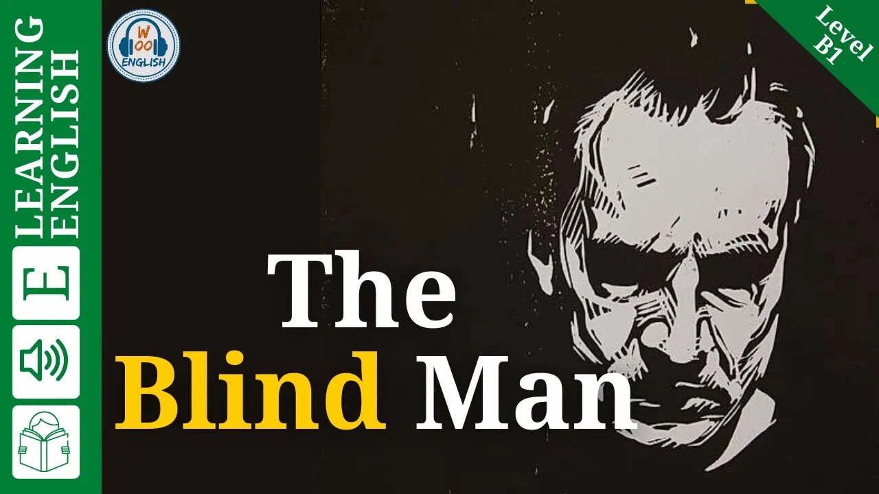 Learn English Through Story Level 3 🍁 The Blind Man
