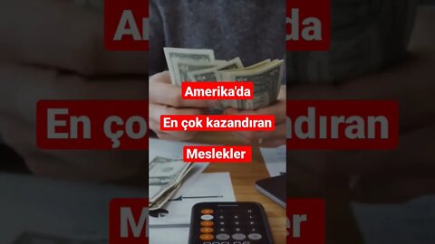 Amerika'da En Çok Kazandıran Meslekler
