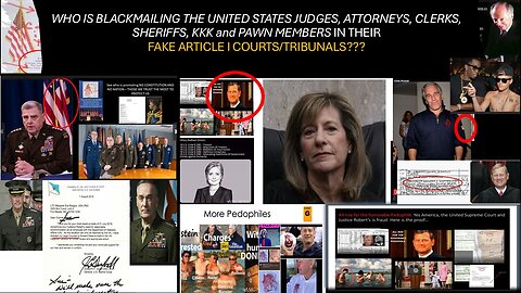 WHO IS BLACKMAILING THE USA INC., JUDGES, ATTORNEYS, CLERKS, & SHERIFFS, IN THEIR ARTICLE I COURTS?