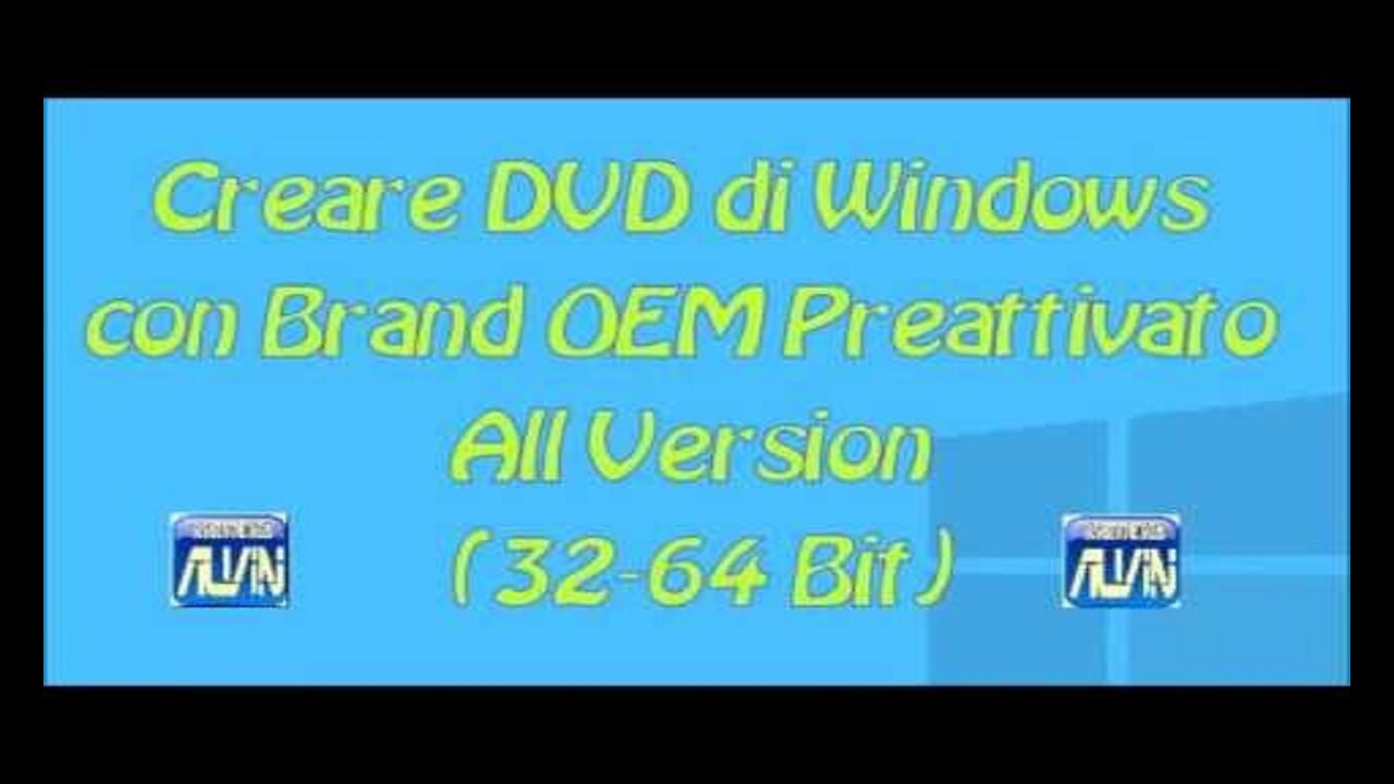 Creare DVD di Windows con Brand OEM Preattivato All Version (32-64 Bit)