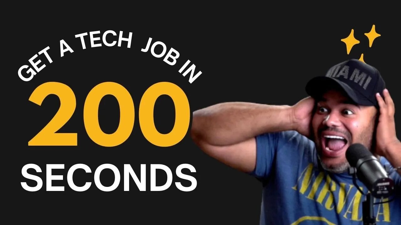 Get a Tech Job in 200 Seconds