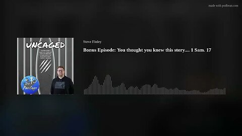 Bonus Message:You thought you knew this story.... 1 Sam. 17
