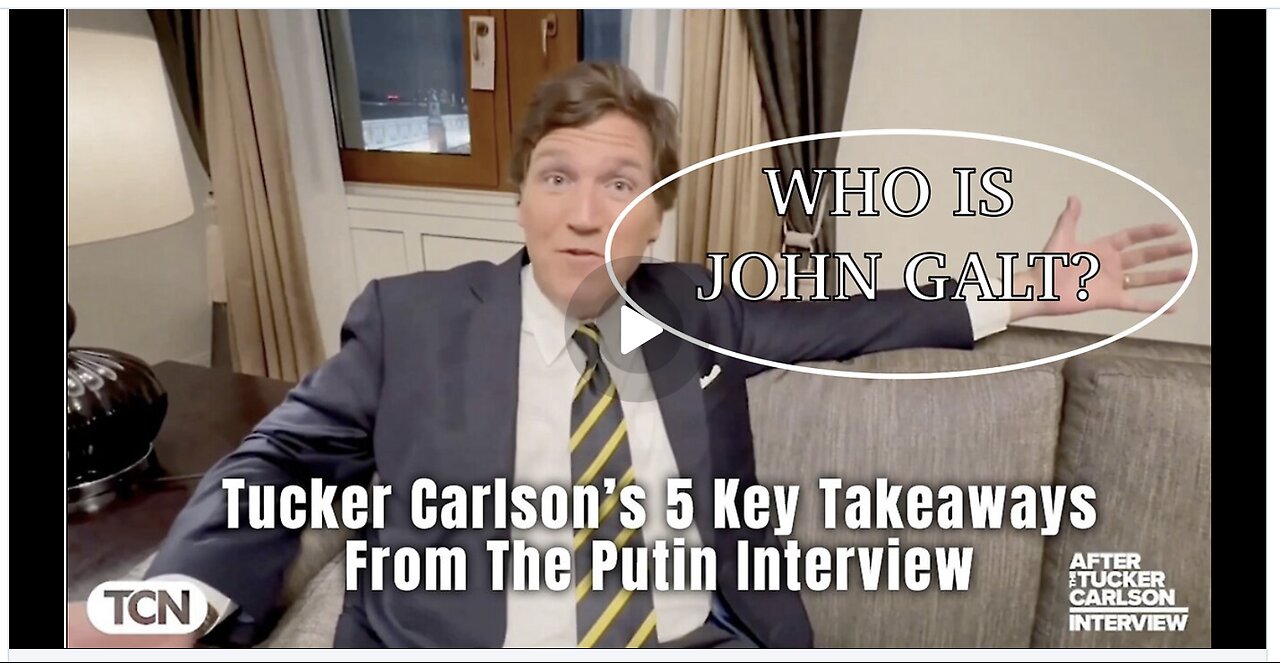 Tucker Carlson PROVIDES HIS INSIGHT INTO THE PUTIN INTERVIEW. VERY INTERESTING. TY JGANON, SGANON