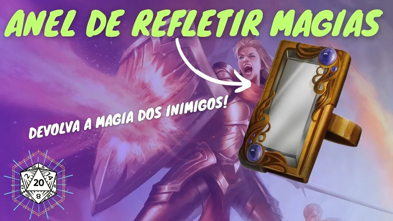 Os itens mais fortes de D&D - ANEL DE REFLETIR MAGIAS!